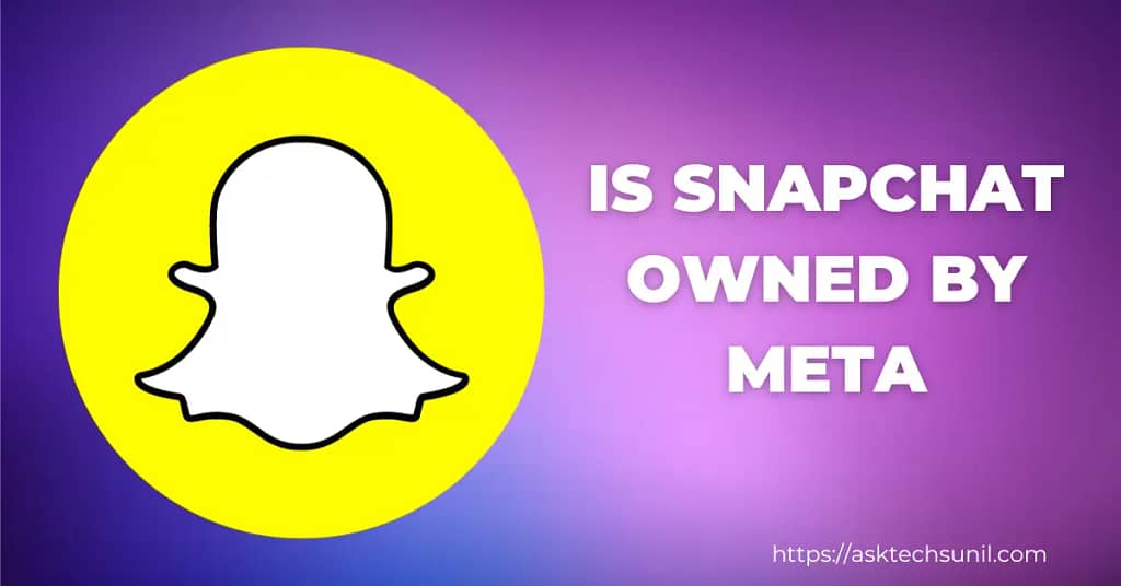 Is Snapchat Owned by Meta