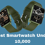 Best Smartwatch Under 10,000